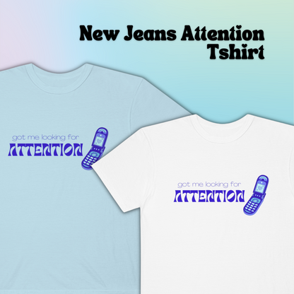 Got Me Looking For Attention (Blue) T-shirt | New Jeans