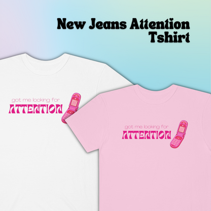 Got Me Looking For Attention (Pink) T-Shirt | New Jeans