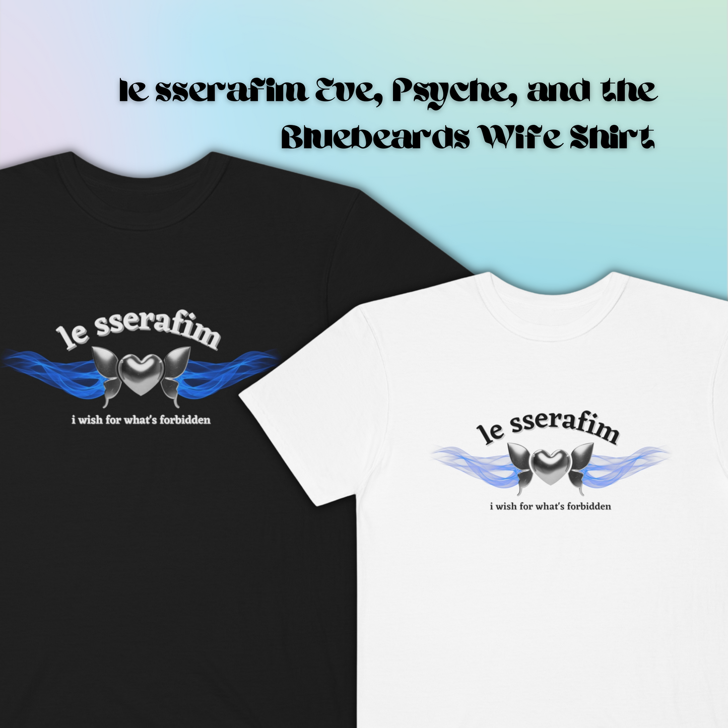 Eve, Psyche and the Bluebeard's Wife T-shirt | LESSERAFIM (Premium)