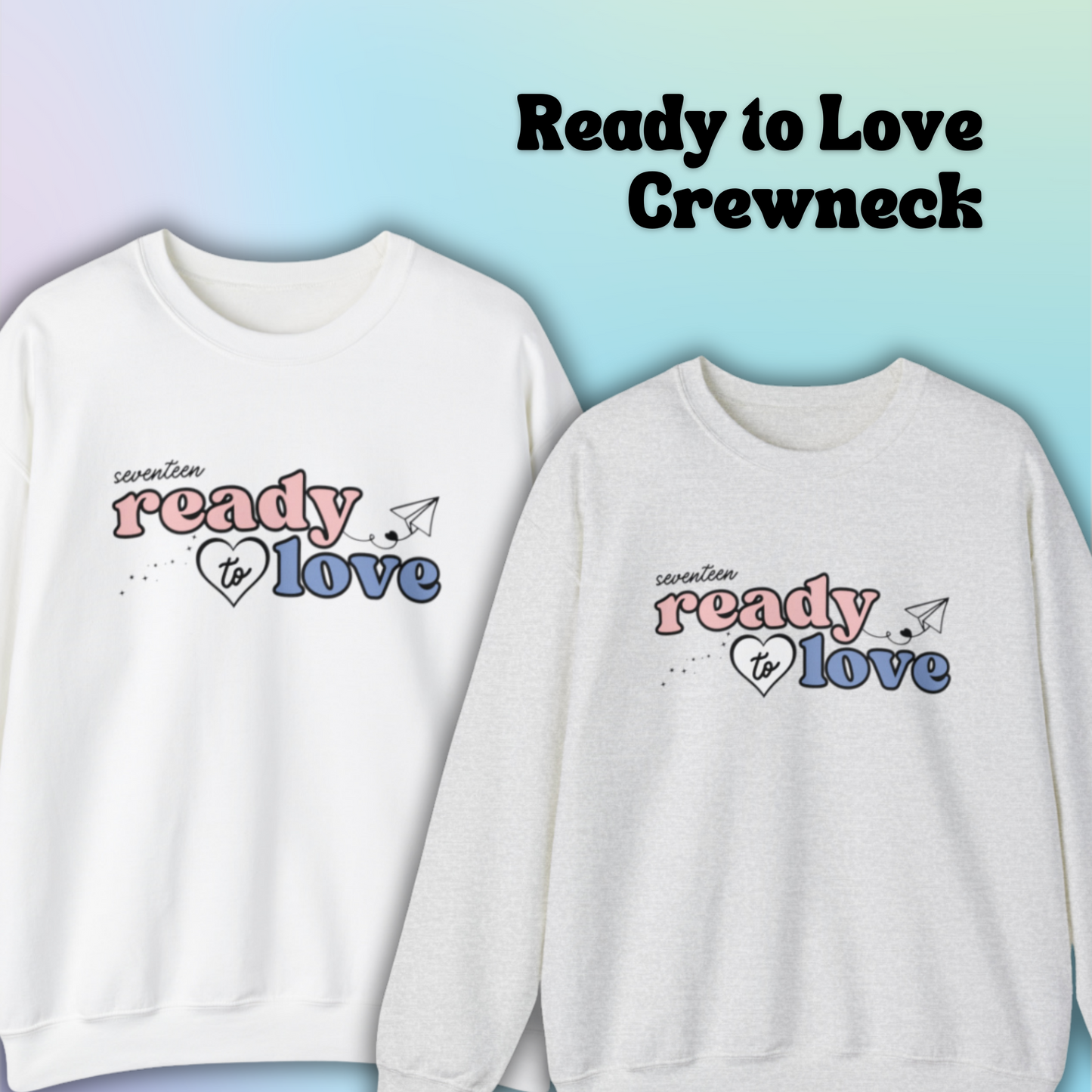 Ready to Love Crewneck | Seventeen