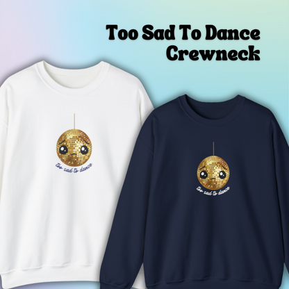 Too Sad To Dance Crewneck | Golden BTS Jungkook