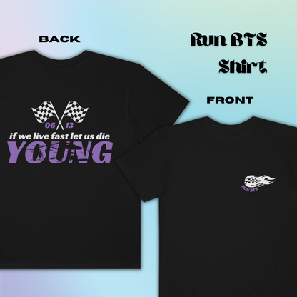 Run BTS If We Live Fast Let Us Die Young Shirt | BTS (Premium)